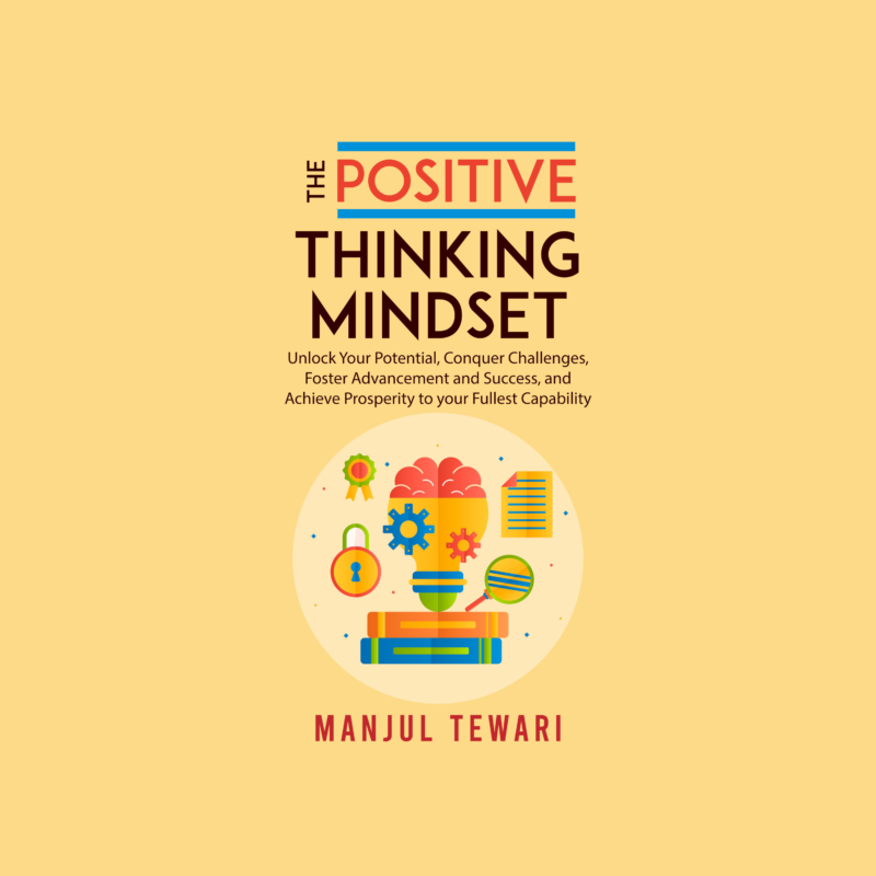 The Positive Thinking Mindset (Audio Book)